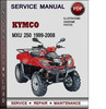 Thumbnail Kymco MXU 250 1999-2008 Factory Service Repair Manual Download PDF