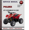 Thumbnail Polaris ATV Scrambler 50 2001 Factory Service Repair Manual Download Pdf