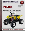 Thumbnail Polaris ATV Trail Blazer 250 2003 Factory Service Repair Manual Download Pdf