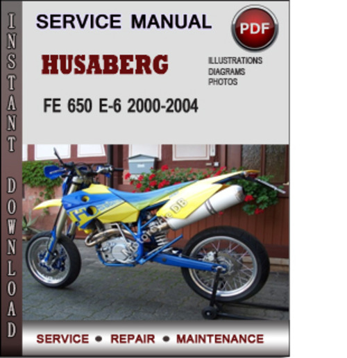 Product picture Husaberg FE 650 E-6 2000-2004 Factory Service Repair Manual PDF