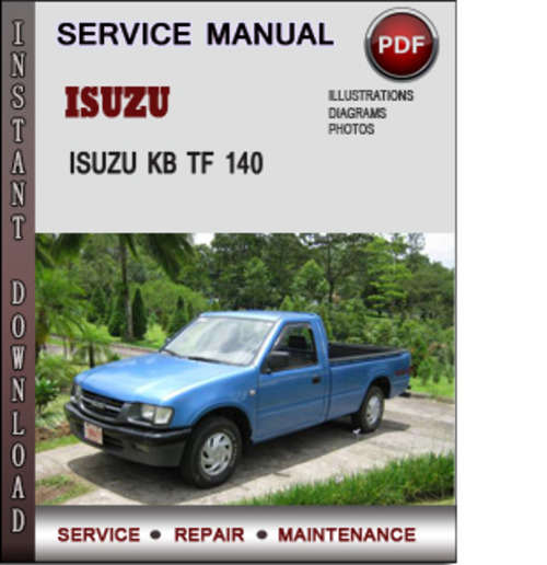 Product picture Isuzu KB TF 140 1990-2004 Factory Service Repair Manual Download PDF