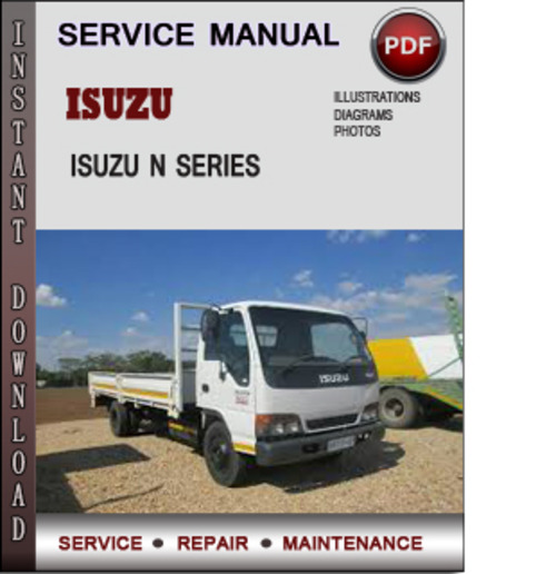 Product picture  Service Manual ISUZU N Series 1994 1995 1996 1997 1998 1999 Factory Service Repair Manual Download PDF