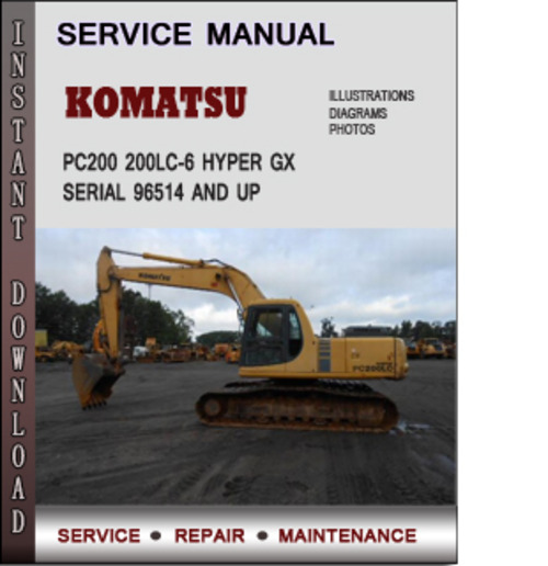 Product picture Komatsu PC200 200LC-6 Hyper GX Serial 96514 and up Factory Service Repair Manual Download PDF