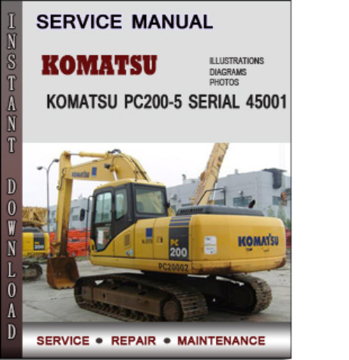 Product picture Komatsu PC200-5 Serial 45001 and up Factory Service Repair Manual Download PDF