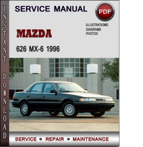 Product picture Mazda 626 MX-6 1996 Factory Service Repair Manual Download Pdf
