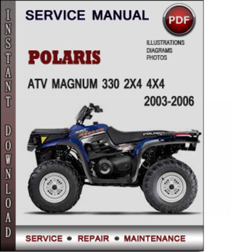 Product picture Polaris ATV Magnum 330 2x4 4x4 2003-2006 Factory Service Repair Manual Download Pdf