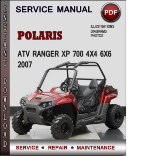 Product picture Polaris ATV Ranger XP 700 4x4 6x6 2007 Factory Service Repair Manual Download Pdf