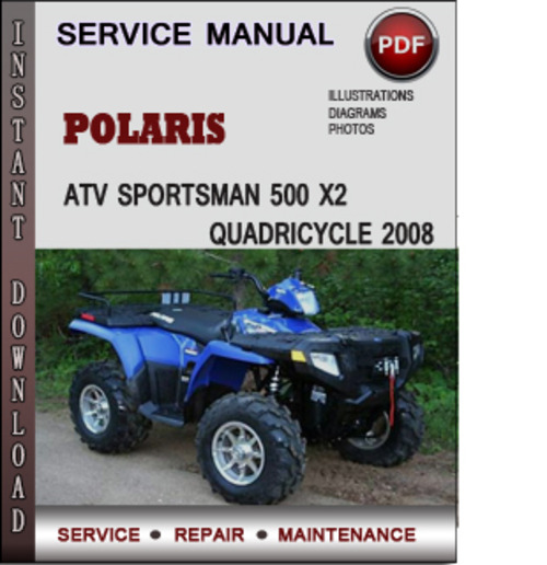 Product picture Polaris ATV Sportsman 500 X2 Quadricycle 2008 Factory Service Repair Manual Download Pdf
