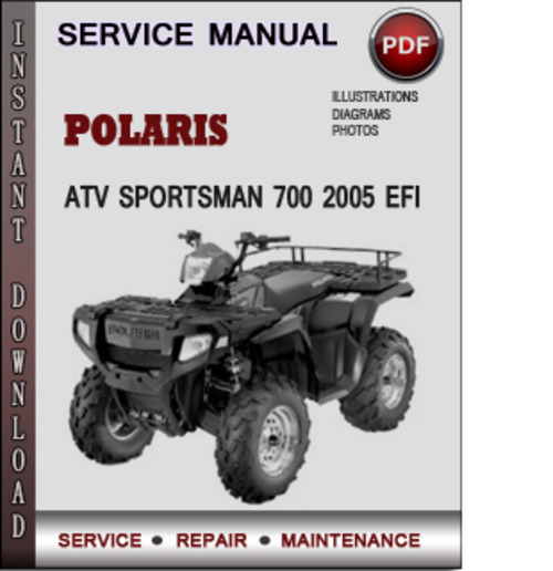 Product picture Polaris ATV Sportsman 700 2005 EFI Factory Service Repair Manual Download Pdf