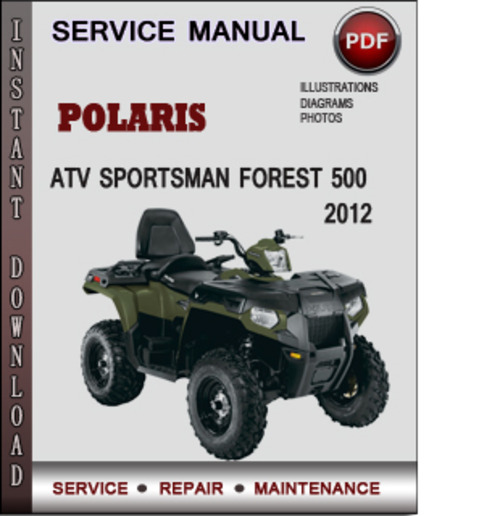Product picture Polaris ATV Sportsman Forest 500 2012 Factory Service Repair Manual Download Pdf