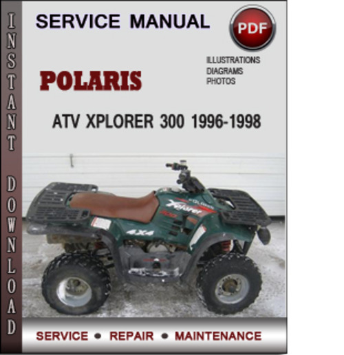 Product picture Polaris ATV Xplorer 300 1996-1998 Factory Service Repair Manual Download Pdf