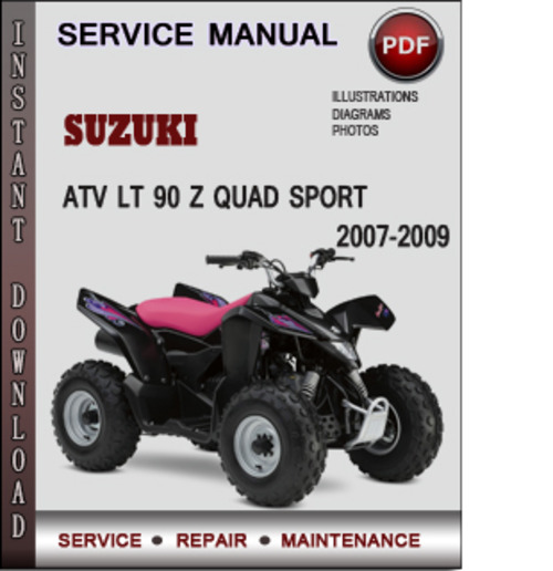 Product picture Suzuki ATV LT 90 Z Quad Sport 2007-2009 Factory Service Repair Manual Download Pdf