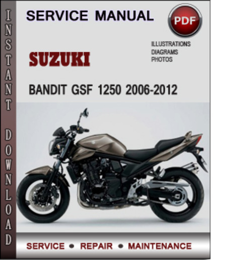 Product picture Suzuki Bandit GSF 1250 2006-2012 Factory Service Repair Manual Download Pdf