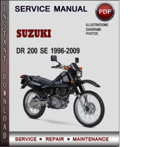 Product picture Suzuki DR 200 SE 1996-2009 Factory Service Repair Manual Download Pdf