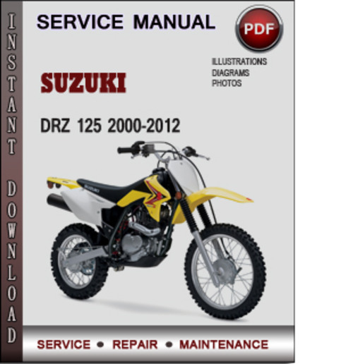 Product picture Suzuki DRZ 125 2000-2012 Factory Service Repair Manual Download Pdf