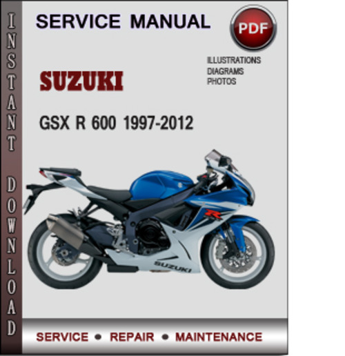 Product picture Suzuki GSX R 600 1997-2012 Factory Service Repair Manual Download Pdf