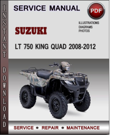 Product picture Suzuki LT 750 King Quad 2008-2012 Factory Service Repair Manual Download Pdf
