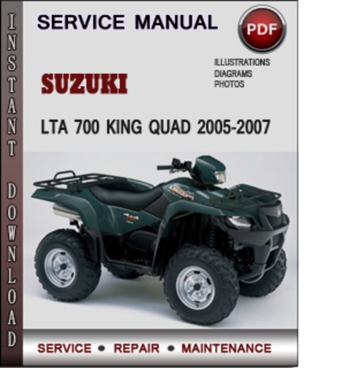 Product picture Suzuki LTA 700 King Quad 2005-2007 Factory Service Repair Manual Download Pdf
