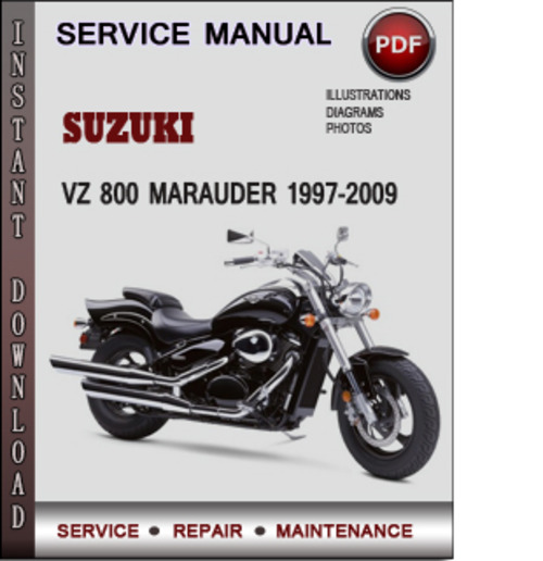 Product picture Suzuki VZ 800 Marauder 1997-2009 Factory Service Repair Manual Download Pdf