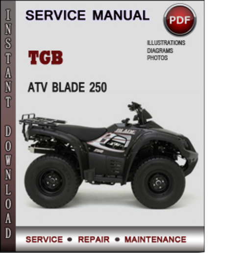 Product picture TGB ATV Blade 250 Factory Service Repair Manual Download Pdf
