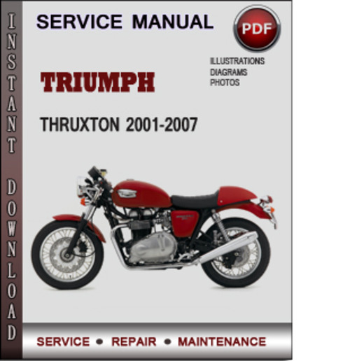 Product picture Triumph Thruxton 2001-2007 Factory Service Repair Manual Download Pdf