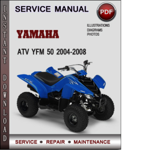 Product picture Yamaha ATV YFM 50 2004-2008 Factory Service Repair Manual Download Pdf