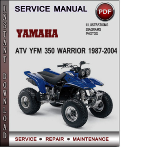 Product picture Yamaha ATV YFM 350 Warrior 1987-2004 Factory Service Repair Manual Download Pdf