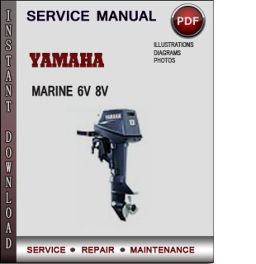 Product picture Yamaha Marine 6v 8v Factory Service Repair Manual Download Pdf