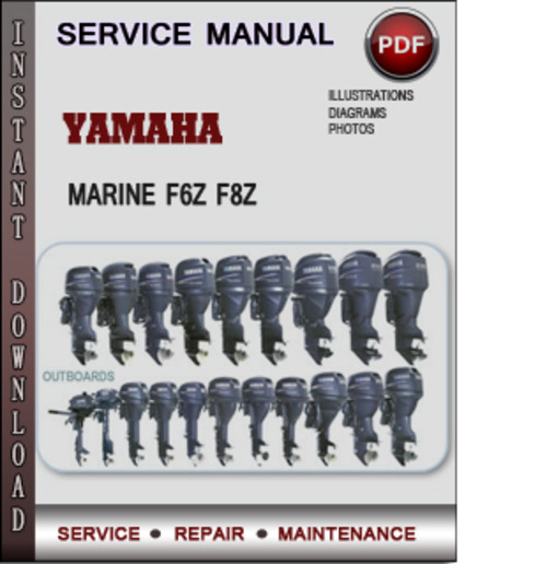 Product picture Yamaha Marine F6Z F8Z Factory Service Repair Manual Download PDF